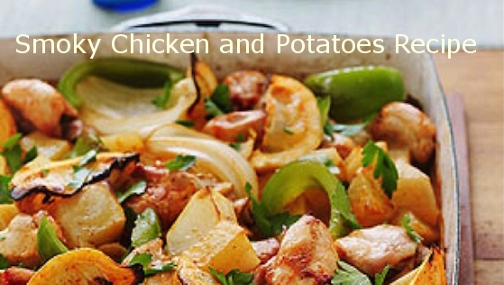 Smokey Chicken Recipe with Potatoes