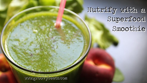 Nutrify with a Superfood Smoothie
