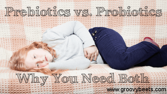 Prebiotics vs. Probiotics – Why You Need Both