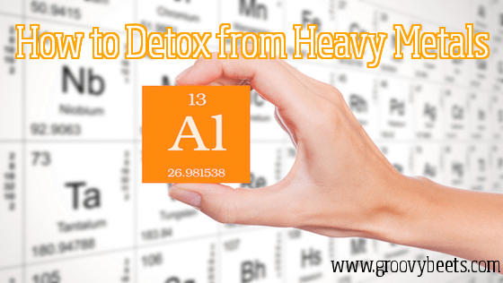 How to Detox from Heavy Metals
