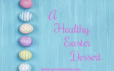 A Healthy Easter Dessert
