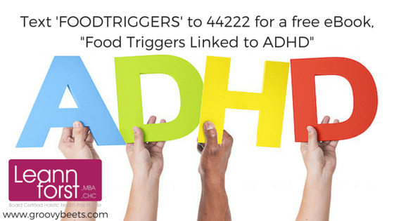 Foodtriggers & ADHD | GroovyBeets.com