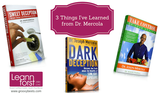 3 Things I Learned from Dr. Mercola