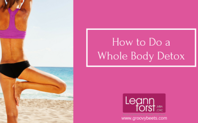 How to Do a Whole Body Detox