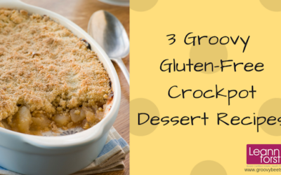 3 Groovy Gluten-Free Crockpot Dessert Recipes